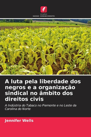 A luta pela liberdade dos negros e a organização sindical no âmbito dos direitos civis