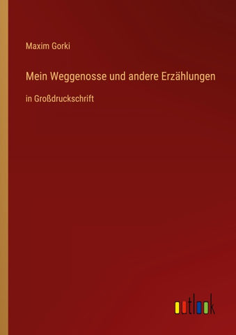 Mein Weggenosse und andere Erzählungen