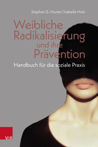 Weibliche Radikalisierung und ihre Prävention