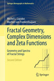 Fractal Geometry, Complex Dimensions and Zeta Functions