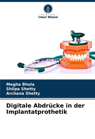 Digitale Abdrücke in der Implantatprothetik