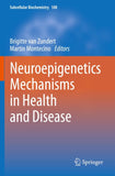 Neuroepigenetics Mechanisms in Health and Disease