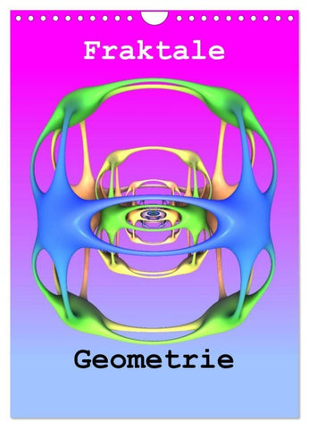 Fraktale Geometrie (Wandkalender 2026 DIN A4 hoch), CALVENDO Monatskalender