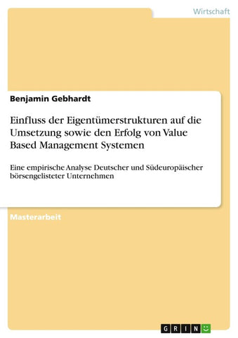 Einfluss der Eigentümerstrukturen auf die Umsetzung sowie den Erfolg von Value Based Management Systemen