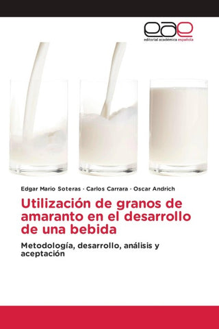 Utilización de granos de amaranto en el desarrollo de una bebida