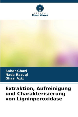 Extraktion, Aufreinigung und Charakterisierung von Ligninperoxidase