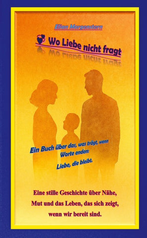 Wo Liebe nicht fragt