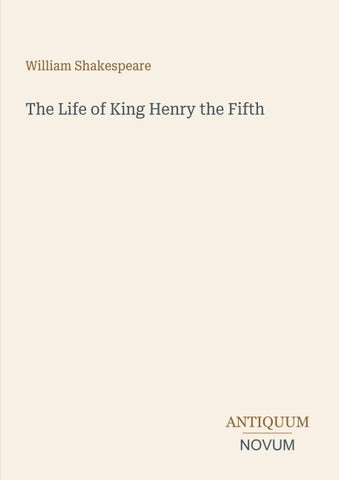 The Life of King Henry the Fifth