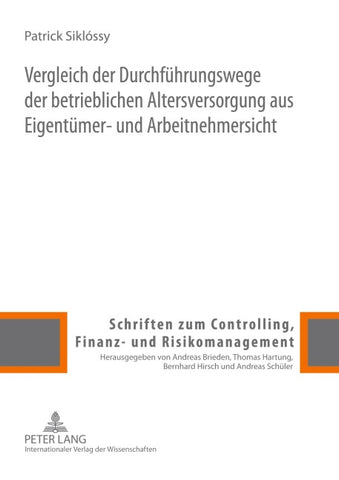 Vergleich der Durchfuehrungswege der betrieblichen Altersversorgung aus Eigentuemer- und Arbeitnehmersicht
