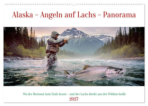 Alaska - Angeln auf Lachs - Panorama (Wandkalender 2027 DIN A2 quer), CALVENDO Monatskalender