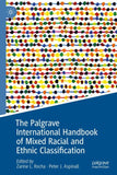 The Palgrave International Handbook of Mixed Racial and Ethnic Classification