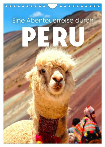 Eine Abenteuerreise durch Peru (Wandkalender 2027 DIN A4 hoch), CALVENDO Monatskalender