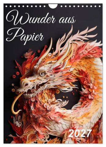 Wunder aus Papier (Wandkalender 2027 DIN A4 hoch), CALVENDO Monatskalender