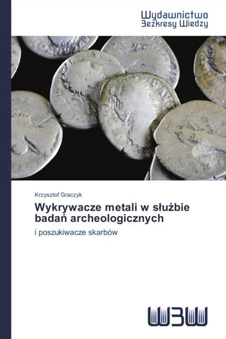Wykrywacze metali w s¿u¿bie bada¿ archeologicznych