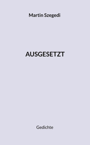 Ausgesetzt
