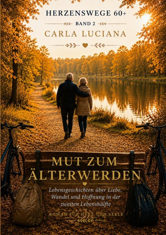 Herzenswege 60 + Band 2 Mut zum Älterwerden