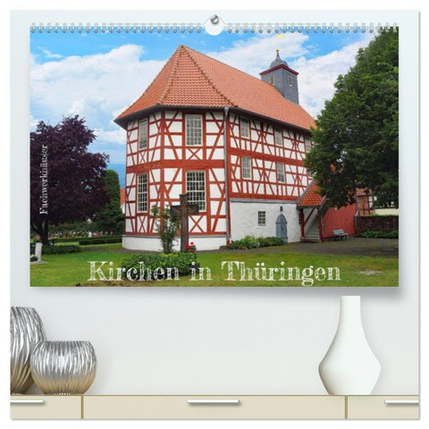 Fachwerkhäuser - Kirchen in Thüringen (hochwertiger Premium Wandkalender 2027 DIN A2 quer), Kunstdruck in Hochglanz
