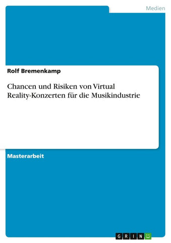Chancen und Risiken von Virtual Reality-Konzerten für die Musikindustrie
