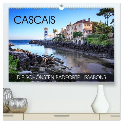 CASCAIS - die schönsten Badeorte Lissabons (hochwertiger Premium Wandkalender 2027 DIN A2 quer), Kunstdruck in Hochglanz