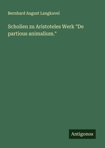 Scholien zu Aristoteles Werk "De partious animalium."