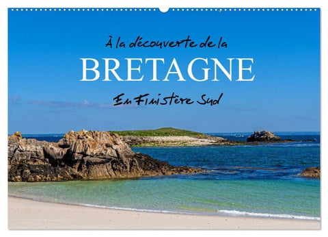 À la découverte de la Bretagne - En Finistère Sud (Calendrier mural 2027 DIN A2 vertical), CALVENDO calendrier mensuel