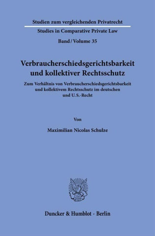 Verbraucherschiedsgerichtsbarkeit und kollektiver Rechtsschutz