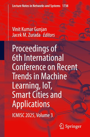 Proceedings of 6th International Conference on Recent Trends in Machine Learning, IoT, Smart Cities and Applications
