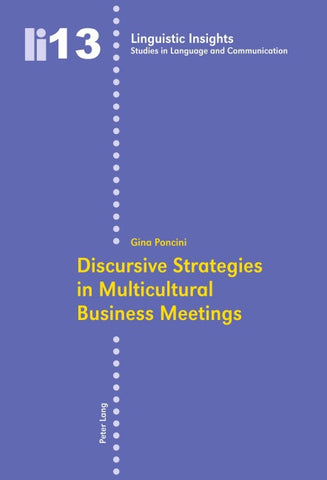 Discursive Strategies in Multicultural Business Meetings-