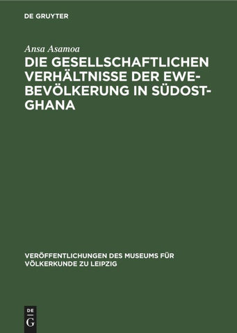 Die gesellschaftlichen Verhältnisse der Ewe-Bevölkerung in Südost-Ghana