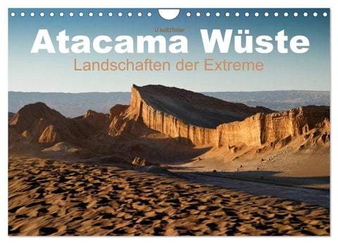 Atacama Wüste - Landschaften der Extreme (Wandkalender 2027 DIN A4 quer), CALVENDO Monatskalender