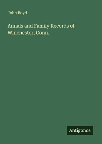 Annals and Family Records of Winchester, Conn.