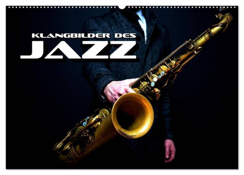 Klangbilder des Jazz (Wandkalender 2027 DIN A2 quer), CALVENDO Monatskalender