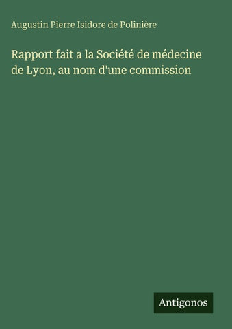 Rapport fait a la Société de médecine de Lyon, au nom d'une commission
