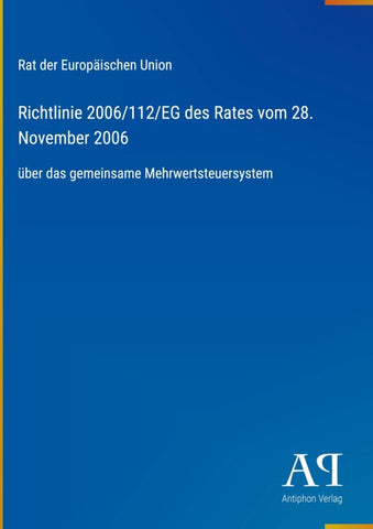 Richtlinie 2006/112/EG des Rates vom 28. November 2006