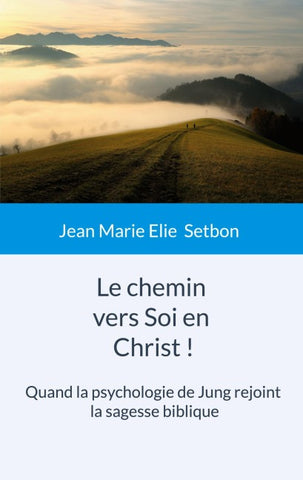 Le chemin vers Soi en Christ !