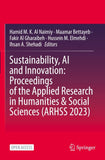 Sustainability, AI and Innovation: Proceedings of the Applied Research in Humanities & Social Sciences (ARHSS 2023)