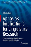 Aphasia’s Implications for Linguistics Research