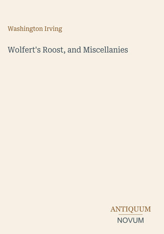 Wolfert's Roost, and Miscellanies