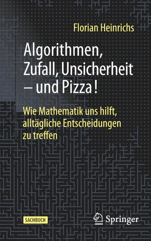 Algorithmen, Zufall, Unsicherheit – und Pizza!