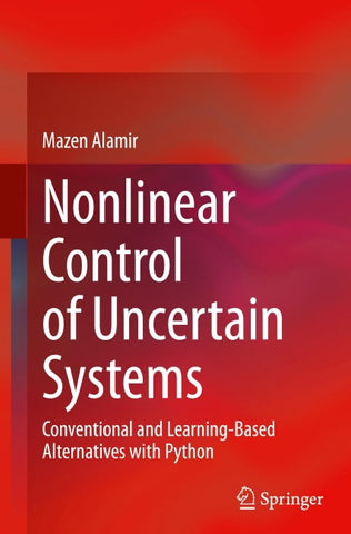 Nonlinear Control of Uncertain Systems