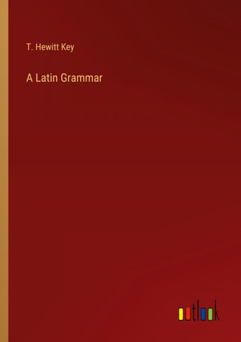A Latin Grammar