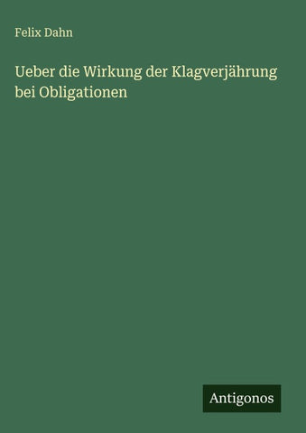 Ueber die Wirkung der Klagverjährung bei Obligationen