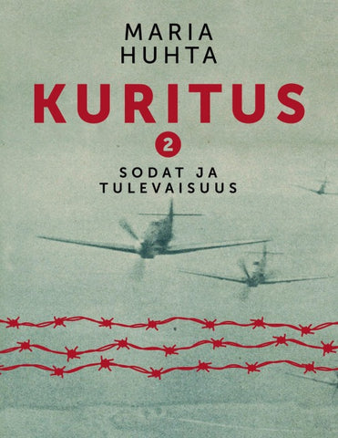 Kuritus 2 - Sodat ja tulevaisuus