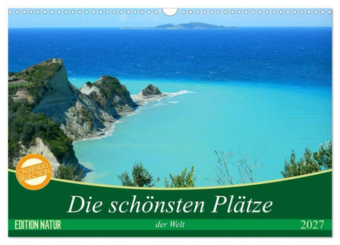 Die schönsten Plätze der Welt (Wandkalender 2027 DIN A3 quer), CALVENDO Monatskalender