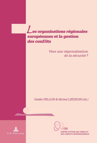 Les organisations régionales européennes et la gestion des conflits