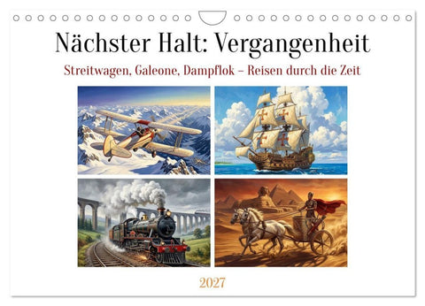 Nächster Halt: Vergangenheit (Wandkalender 2027 DIN A4 quer), CALVENDO Monatskalender