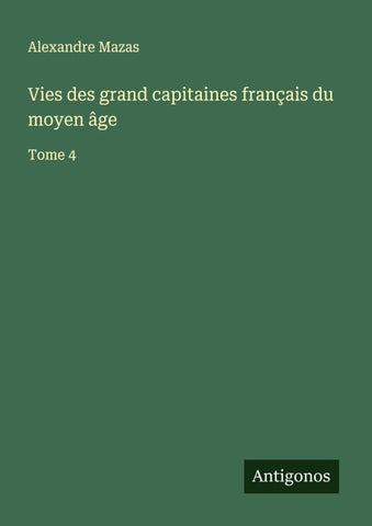 Vies des grand capitaines français du moyen âge