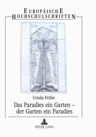 Das Paradies ein Garten – der Garten ein Paradies