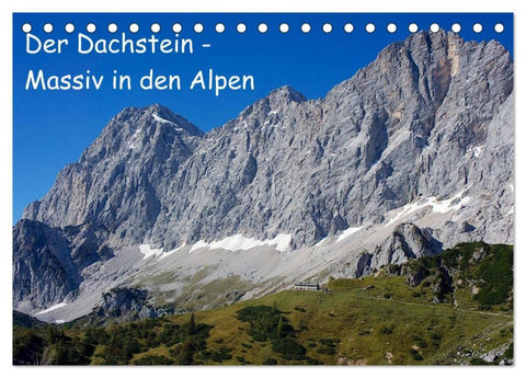 Der Dachstein - Massiv in den Alpen (Tischkalender 2027 DIN A5 quer), CALVENDO Monatskalender