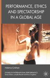 Performance, Ethics and Spectatorship in a Global Age